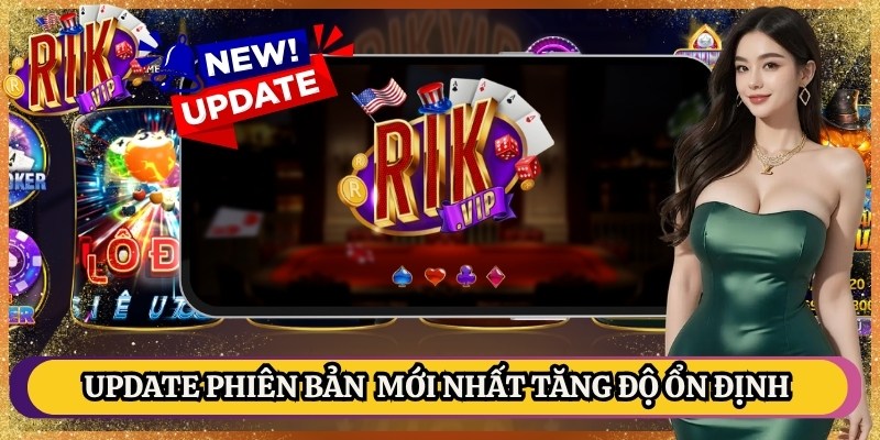 Update phiên bản ứng dụng mới nhất tăng độ ổn định